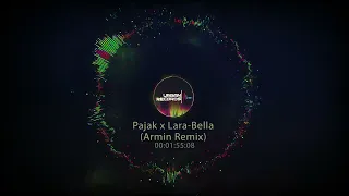 Pajak x Lara - Bella (Armin Remix)