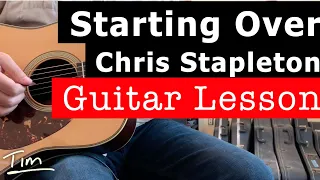 Chris Stapleton Starting Over Guitar Lesson, Chords, and Tutorial