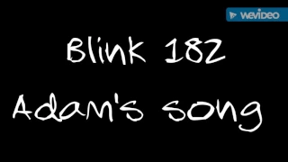 Blink 182 ~ Adams song lyrics