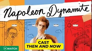 Napoleon Dynamite Cast Then and Now