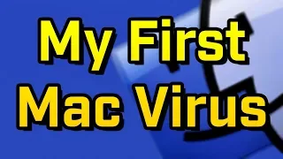 MY FIRST MAC "VIRUS" - Virus Investigations 25