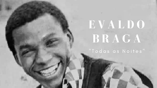 Evaldo Braga - Todas as Noites | Musicas Antigas - Pra Recordar