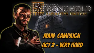 Stronghold Definitive Edition 4K - No Commentary - Complete Campaign -  Act 2 (very hard) - Gameplay