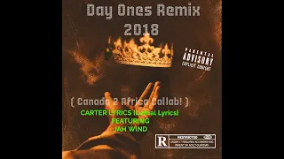 Lethal Lyrics Featuring Jah Wind - Day Ones Remix 2018  ( Canada 2 Africa Collab! )