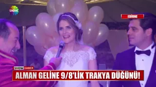 Alman geline 9/8'lik Trakya düğünü!