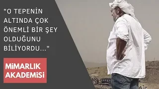 DÜNYANIN EN GİZEMLİ YAPISI GÖBEKLİTEPE NASIL KEŞFEDİLDİ?