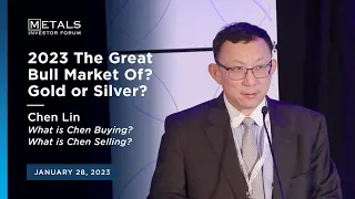 "2023 The Great Bull Market of Gold or Silver?" Chen Lin  presents at the Jan. Metals Investor Forum