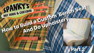 Building a Custom Bench Seat for your classic car ,truck or Hot Rod