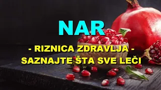 NAR - RIZNICA ZDRAVLJA - SAZNAJTE ŠTA SVE LEČI