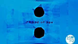 Ed Sheeran - Shape of You (1 Hour Loop)