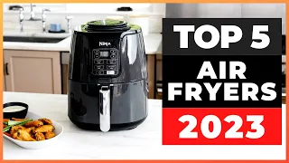 Best Air Fryers 2023 [watch before you buy]