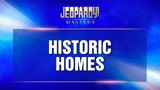 Historic Homes | Final Jeopardy! | JEOPARDY!