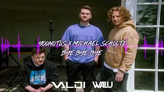 YOUNOTUS X MICHAEL SCHULTE - BYE BYE BYE (VALDI x DJ WALU BOOTLEG) 2022