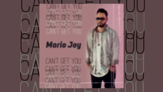 Mario Joy - Can't Get You | Official Audio