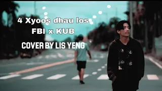 4 Xyoos dhau los - FBI X KUB (cover by Lee yeng)