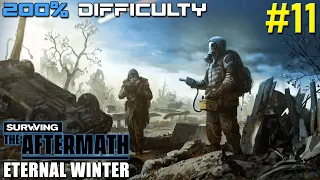 ETERNAL WINTER AT 200% DIFFICULTY // SURVIVING THE AFTERMATH // #11