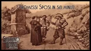 I PROMESSI SPOSI di Alessandro Manzoni in sei minuti