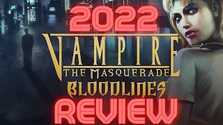 Vampire: The Masquerade - Bloodlines | 2022 Review - A Timeless Cult Classic