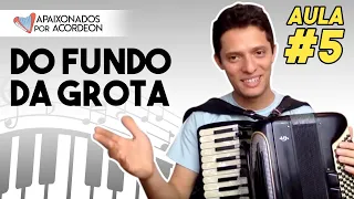 Aprenda: DO FUNDO DA GROTA | Aula #05 de 05 #auladeacordeon #auladesanfona #apaixonadosporacordeon