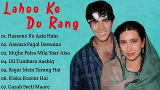Lahoo Ke Do Rang Movie All Songs ~ Akshay Kumar & Karishma Kapoor ~ ALL TIME SONGS