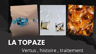 La topaze ses vertus son histoire et ses traitements