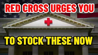 15 Critical Items The Red Cross Urges You To Stockpile Before It’s Too Late!