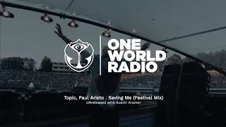 Paul Aristo x Topic - Where’d You Go x Saving Me - from Tomorrowland One World Radio