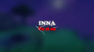 INNA - Tu si Eu 🔊 (slowed + reverb)