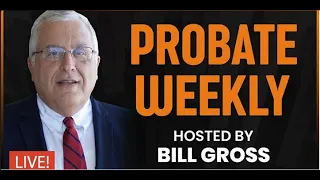 Bill Gross The LA Probate Expert