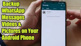 How to Backup WhatsApp Messages, Videos & Pictures on Your Android Phone