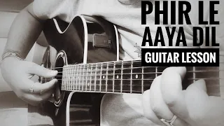 Phir Le Aya Dil | Barfi | Arijit Singh | Guitar Lesson Plucking