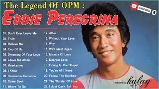 Eddie Peregrina -   At his best The Legends of OPM Non Stop Songs 2021