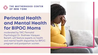Perinatal Health and Mental Health for BIPOC Women
