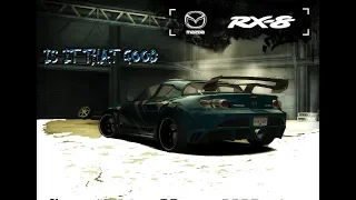 NFS MW# THE MAZDA RX8 # RUNS BETTER