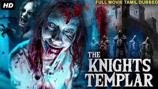 THE KNIGHTS TEMPLAR - Tamil Dubbed Hollywood Movies Full Horror Movie HD | Horror Movie In Tamil