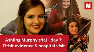 Ashling Murphy murder trial - day 7: Fitbit evidence as Gardai talk of Jozef Puska hospital visit