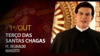 Terço das Santas Chagas | Padre Reginaldo Manzotti | 1º de Outubro de 2019