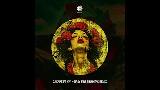 Dj Kape Ft. Vivi - Gipsy Fire (Bluntac Remix) [CDM048]