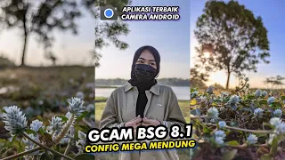 Terbaru 🔥 Gcam Bsg 8.1 Config Mega Mendung Hasilnya super jernih & bisa untuk berbagai Android 😱