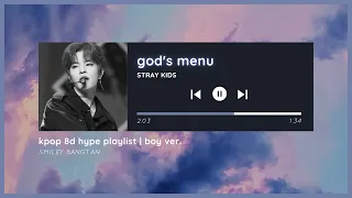 KPOP HYPE 8D PLAYLIST | BOY VER.