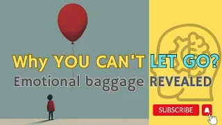 Why YOU CAN’T LET GO? Emotional baggage REVEALED 👁️💼