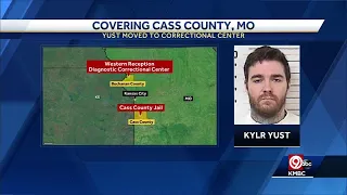 Kylr Yust transferred from Cass County jail to Missouri correctional facility in St. Joseph