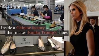 Inside a Chinese factory that makes Ivanka Trump’s shoes