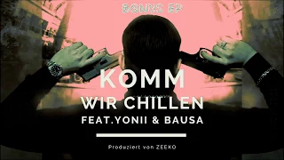 CAPO   KOMM WIR CHILLEN feat  YONII & BAUSA Lyrics