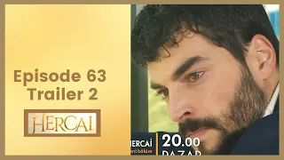 Hercai ❖ Ep 63 Trailer #2 ❖ Akin Akinozu ❖ English ❖ 2021