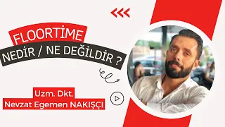 FLOORTİME NEDİR NE DEĞİLDİR ? / Uzm. Dkt. Egemen NAKIŞÇI