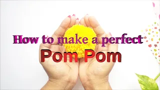 How to make a perfect Pom Pom |  Pom Pom without pompom maker | Pom Pom | Pompom with Fingers |
