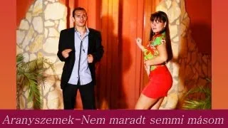 Aranyszemek 2013 -Nem maradt semmi másom-Official ZGSTUDIO video