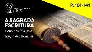 A SAGRADA ESCRITURA (CIC, P. 101 - 141) CATECISMO DA IGREJA CATÓLICA | Catequizando.Me