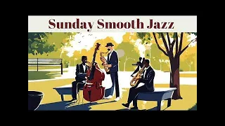 Sunday Smooth Jazz [Smooth Jazz, Vocal Jazz]